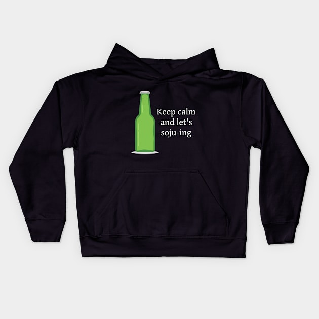 Keep Calm Let's Soju Kids Hoodie by coloringiship